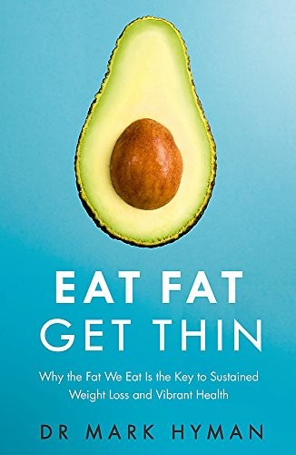 Eat Fat, Get Thin by Dr. Mark Hyman book cover