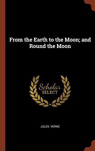 From the Earth to the Moon by Jules Verne book cover