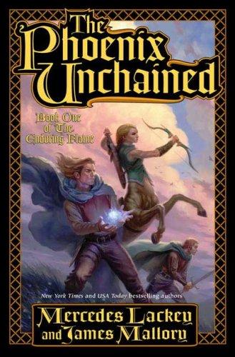 The Phoenix Unchained by Mercedes Lackey and James Mallory book cover