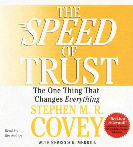The Speed of Trust: The One Thing That Changes Everything by Stephen M.R. Covey book cover