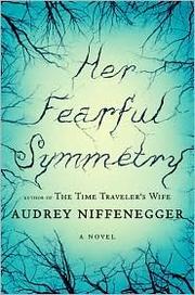 Her Fearful Symmetry by Audrey Niffenegger book cover