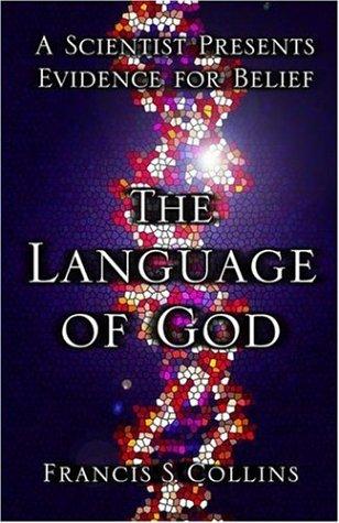 The Language of God: A Scientist Presents Evidence for Belief by Francis S. Collins book cover