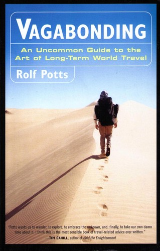 Vagabonding: An Uncommon Guide to the Art of Long-Term World Travel by Rolf Potts book cover