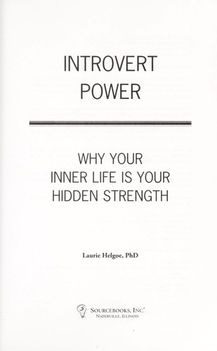 Introvert Power: Why Your Secret Weapon Is Your Inner Self by Laurie Helgoe book cover