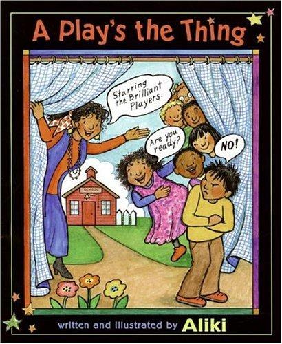 The Play's the Thing by Aliki book cover
