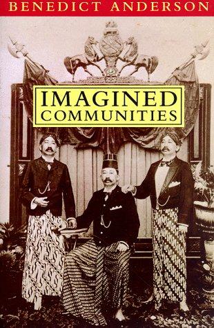 Imagined Communities: Reflections on the Origin and Spread of Nationalism by Benedict Anderson book cover