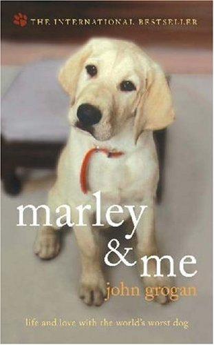 Marley and Me: Life and Love with the World's Worst Dog by John Grogan book cover