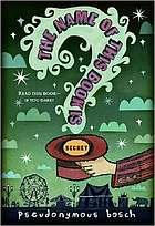 The Name of This Book Is Secret by Pseudonymous Bosch book cover