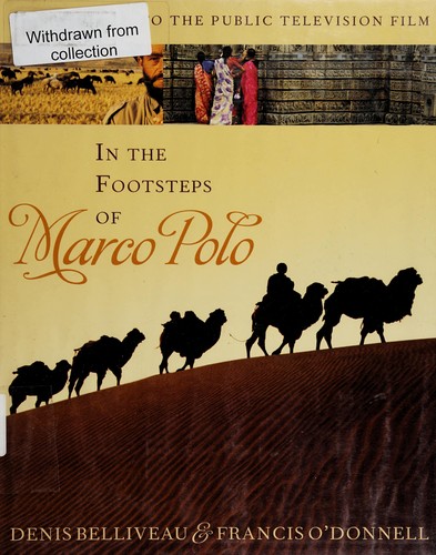 In the Footsteps of Marco Polo by Denis Belliveau book cover