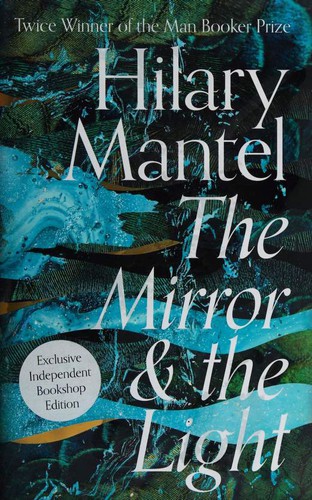 The Mirror and the Light by Hilary Mantel book cover