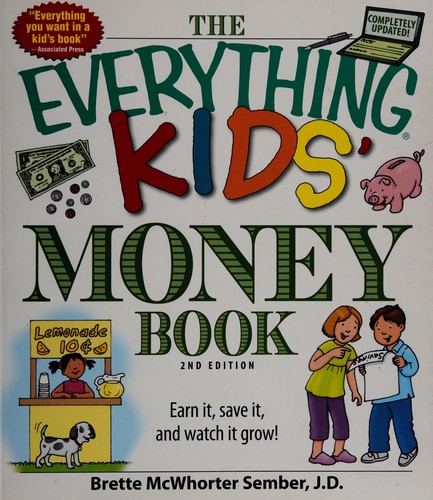 The Everything Kids' Money Book: Earn it, save it, spend it, invest it by Brette McWhorter Sember book cover