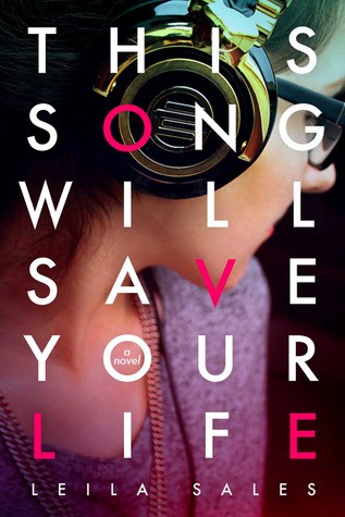 This Song Will Save Your Life by Leila Sales book cover