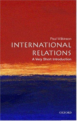 International Relations: A Very Short Introduction by Paul Wilkinson book cover