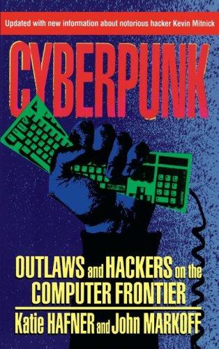 Cyberpunk: Outlaws and Hackers on the Computer Frontier by Katie Hafner and John Markoff book cover