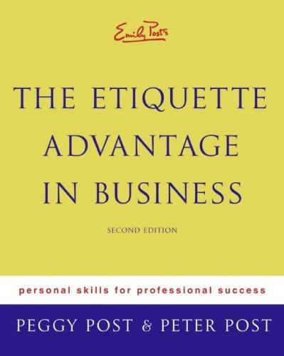 The Etiquette Advantage in Business: Personal Skills for Professional Success by Peter Post, Anna Post, and Lizzie Post book cover