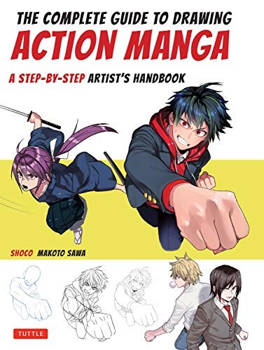 The Complete Guide to Drawing Action Manga: A Step-by-Step Artist's Handbook by shoco, Makoto Sawa book cover