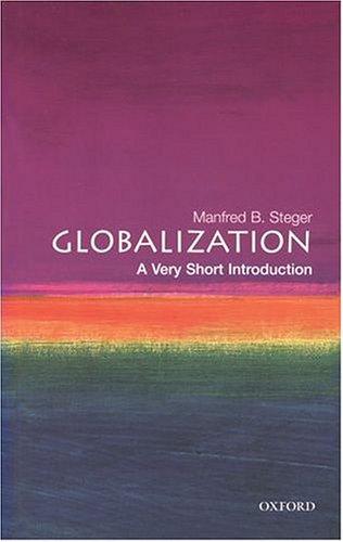 Globalization: A Very Short Introduction by Manfred B. Steger book cover