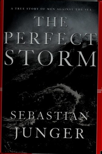 The Perfect Storm: A True Story of Men Against the Sea by Sebastian Junger book cover
