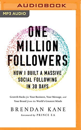 One Million Followers: How I Built a Massive Social Following in 30 Days by Brendan Kane book cover