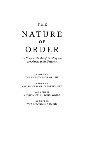 The Nature of Order: An Essay on the Art of Building and the Nature of the Universe, Book 1: The Phenomenon of Life by Christopher Alexander book cover