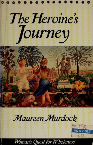 The Heroine's Journey: Woman's Quest for Wholeness by Maureen Murdock book cover