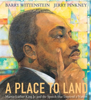 A Place to Land: Martin Luther King Jr. and the Future of America by Barry Wittenstein, Jerry Pinkney book cover