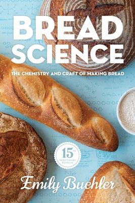 Bread Science: The Chemistry and Craft of Making Bread by Emily Buehler book cover