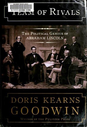 Team of Rivals: The Political Genius of Abraham Lincoln by Doris Kearns Goodwin book cover