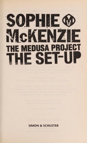 The Medusa Project: The Set Up by Sophie McKenzie book cover