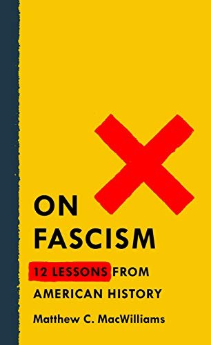 On Fascism by Matthew C. MacWilliams book cover