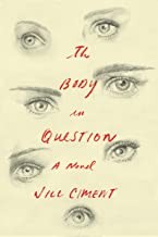 The Body in Question by Jill Ciment book cover