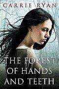 The Forest of Hands and Teeth by Carrie Ryan book cover