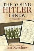 The Young Hitler I Knew: The Memoirs of Hitler's Boyhood Friend by August Kubizek book cover