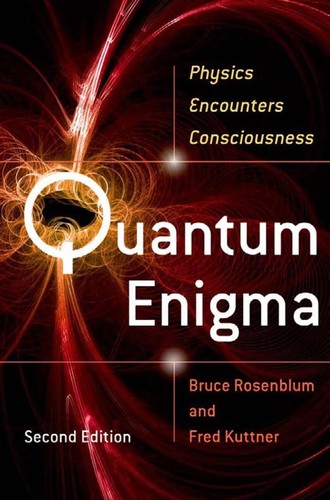 Quantum Enigma: Physics Encounters Consciousness by Bruce Rosenblum and Fred Kuttner book cover