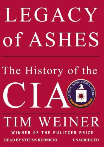 Legacy of Ashes: The History of the CIA by Tim Weiner book cover