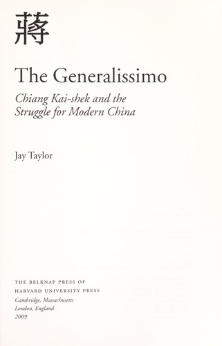 The Generalissimo: Chiang Kai-shek and the Struggle for Modern China by Jay Taylor book cover