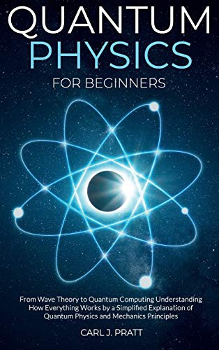 Quantum Physics for Beginners by Carl J Pratt book cover