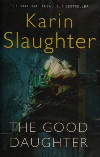 The Good Daughter by Karin Slaughter book cover