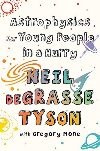 Astrophysics for Young People in a Hurry by Neil deGrasse Tyson book cover