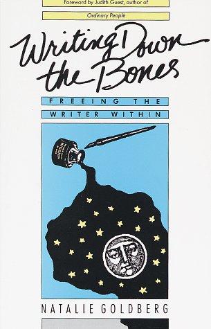 Writing Down the Bones: Freeing the Writer Within by Natalie Goldberg book cover