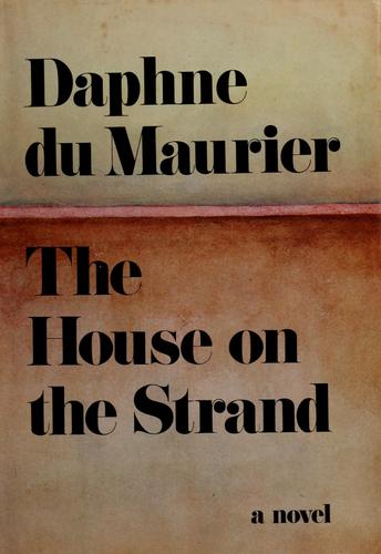 The House on the Strand by Daphne du Maurier book cover
