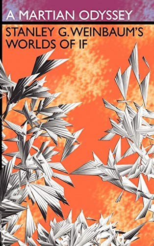 A Martian Odyssey by Stanley G. Weinbaum book cover