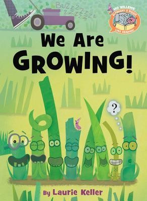 We Are Growing! by Laurie Keller book cover