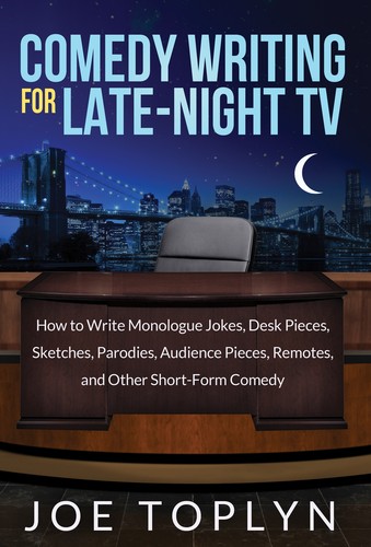 Comedy Writing for Late-Night TV by Joe Toplyn book cover