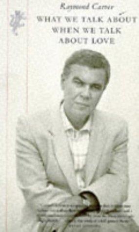 What We Talk About When We Talk About Love by Raymond Carver book cover