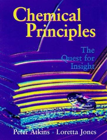 Chemical Principles: The Quest for Insight by Peter Atkins, Loretta Jones book cover