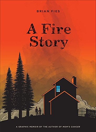 A Fire Story by Brian Fies book cover