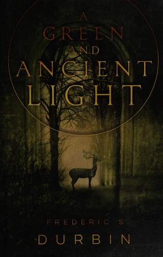 A Green and Ancient Light: Growing a Garden in the Shadow of the United States Capitol by Frederic S. Durbin book cover