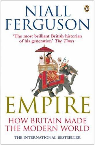 Empire: The Rise and Demise of the British World Order and the Lessons for Global Power by Niall Ferguson book cover