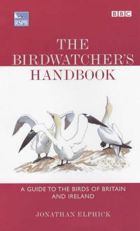 The Birdwatcher's Handbook: A Guide to Birds of Europe and North America by Jonathan Elphick book cover